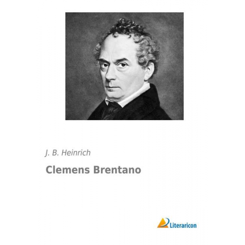 J. B. Heinrich - Clemens Brentano