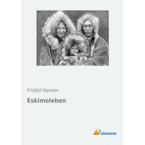 Fridtjof Nansen - Eskimoleben