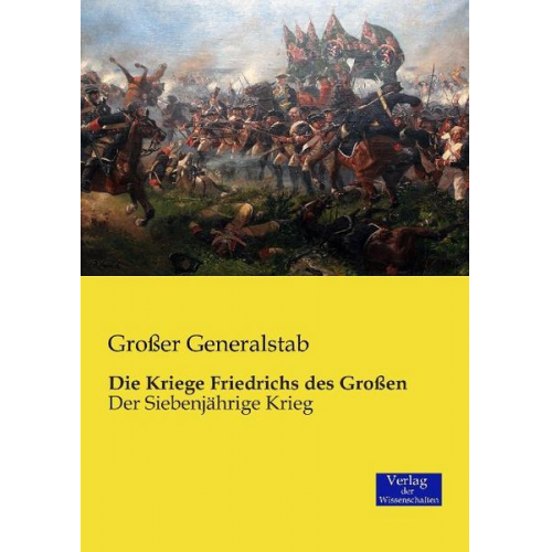 Die Kriege Friedrichs des Großen