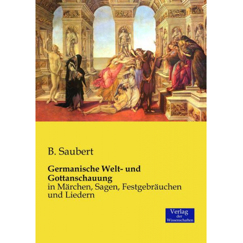 B. Saubert - Germanische Welt- und Gottanschauung