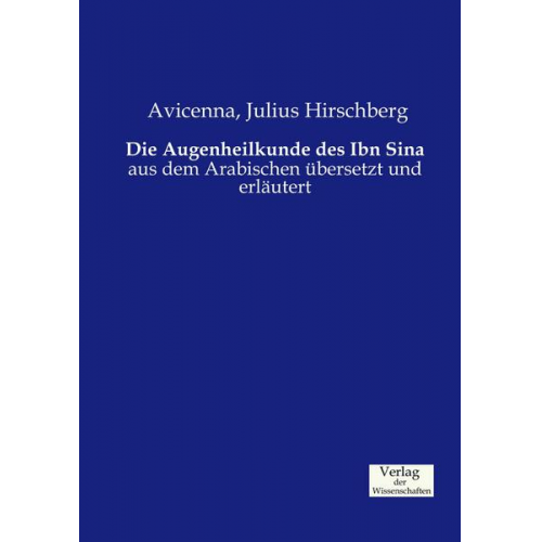 Avicenna & Julius Hirschberg - Die Augenheilkunde des Ibn Sina