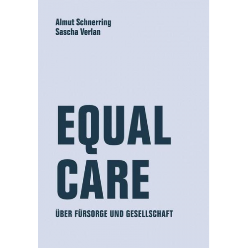 Almut Schnerring & Sascha Verlan - Equal Care