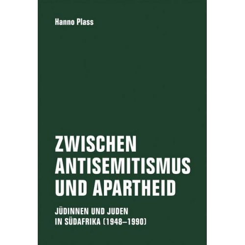 Hanno Plass - Zwischen Antisemitismus und Apartheid