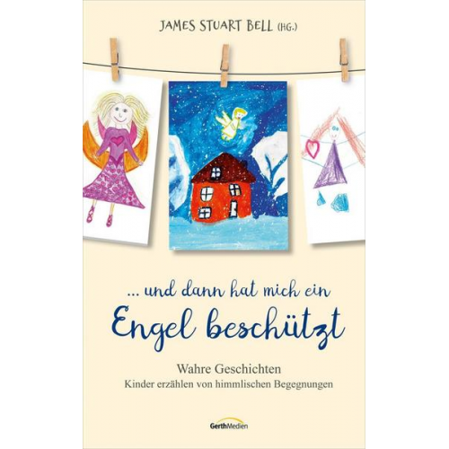 James Stuart Bell - ... und dann hat mich ein Engel beschützt