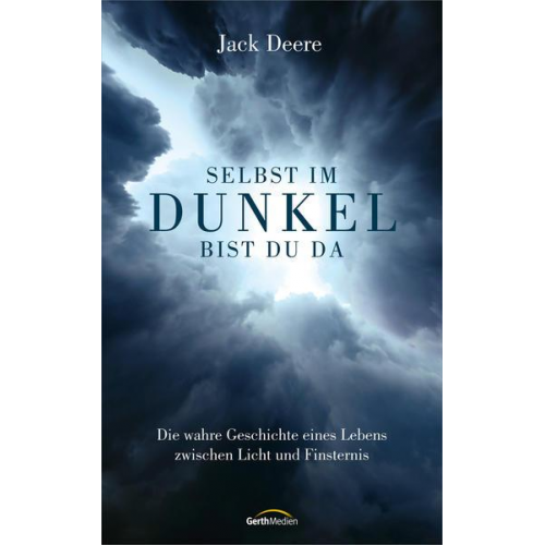 Jack Deere - Selbst im Dunkel bist du da