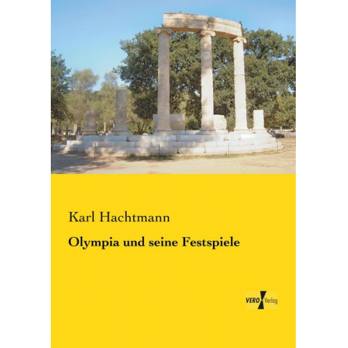 Karl Hachtmann - Olympia und seine Festspiele