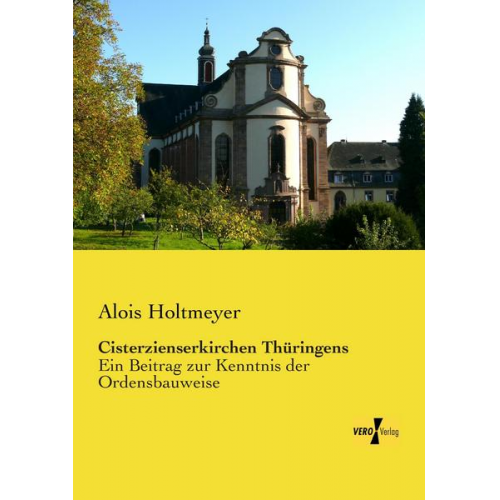 Alois Holtmeyer - Cisterzienserkirchen Thüringens