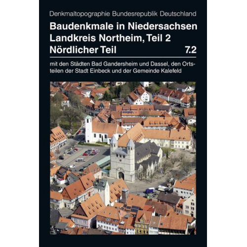 Christian Kämmerer & Thomas Kellmann & Peter Ferdinand Lufen - Baudenkmale in Niedersachsen Band 7.2: Landkreis Northeim, nördlicher Teil