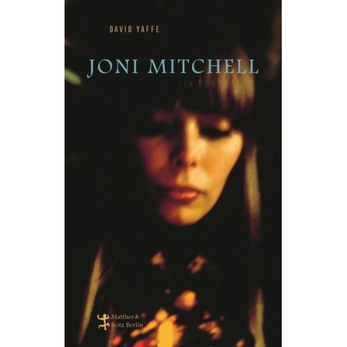 David Yaffe - Joni Mitchell - Ein Porträt