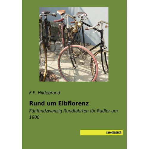 F. P. Hildebrand - Hildebrand, F: Rund um Elbflorenz