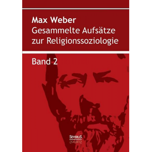 Max Weber - Gesammelte Aufsätze zur Religionssoziologie. Band 2