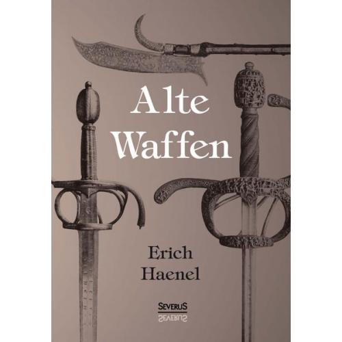 Erich Haenel - Alte Waffen