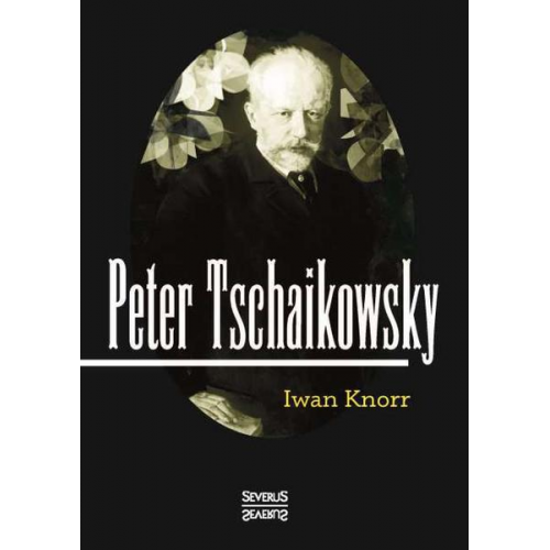 Iwan Knorr - Peter Tschaikowsky