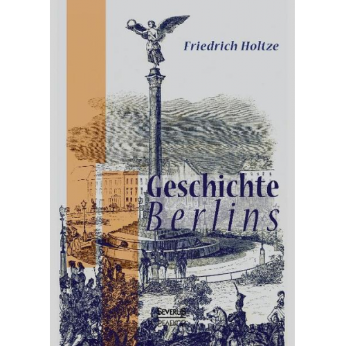 Friedrich Holtze - Geschichte Berlins