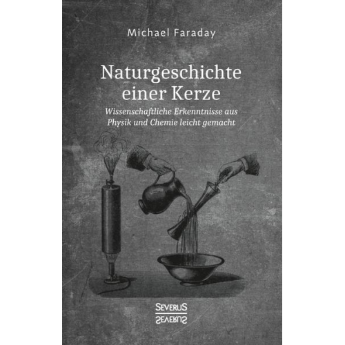 Michael Faraday - Naturgeschichte einer Kerze