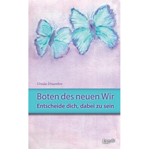 Ursula Dziambor - Boten des neuen Wir