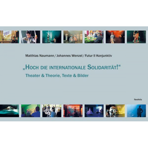 Bini Adamczak & Carl Hegemann & Luise Meier & Matthias Naumann & Anja Quickert - „Hoch die internationale Solidarität!“