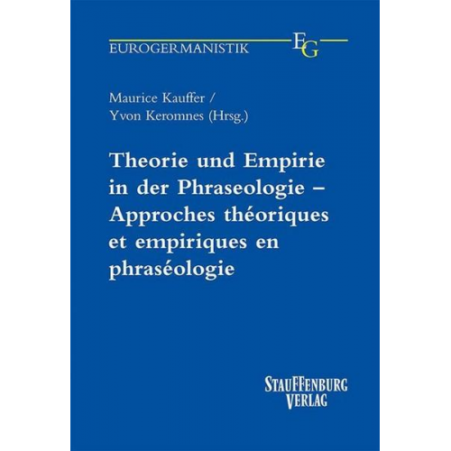 Theorie und Empirie in der Phraseologie – Approches théoriques et empiriques en phraséologie