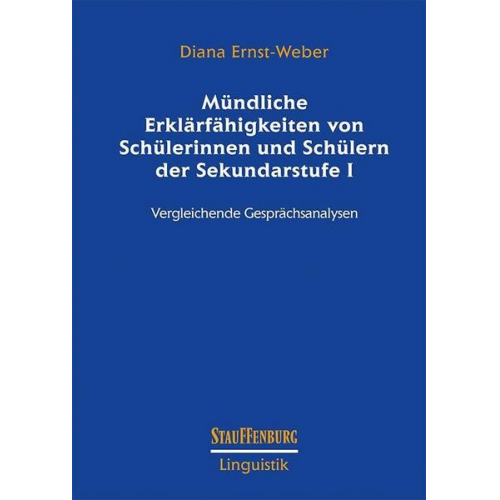 Diana Ernst-Weber - Mündliche Erklärfähigkeiten von Schülerinnen und Schülern der Sekundarstufe I