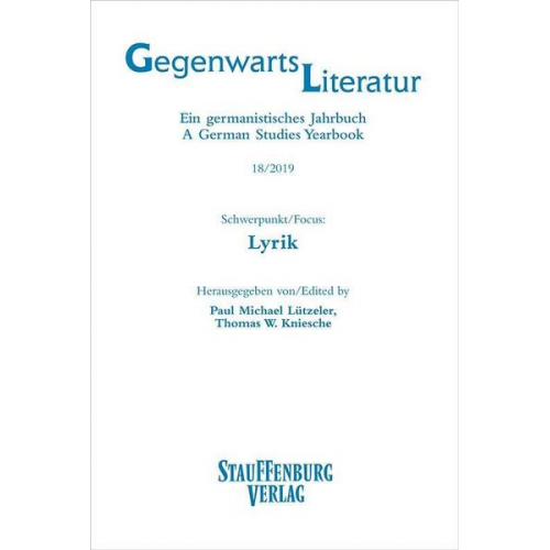 Gegenwartsliteratur. Ein Germanistisches Jahrbuch /A German Studies Yearbook / 18/2019