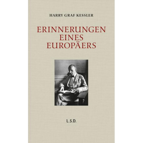 Harry Graf Kessler - Erinnerungen eines Europäers