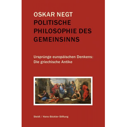 Oskar Negt - Politische Philosophie des Gemeinsinns