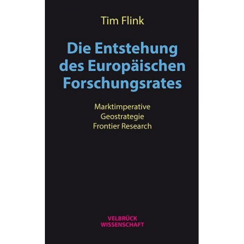 Tim Flink - Die Entstehung des Europäischen Forschungsrates