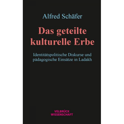 Alfred Schäfer - Das geteilte kulturelle Erbe