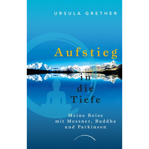 Ursula Grether - Aufstieg in die Tiefe