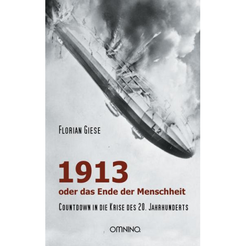 Florian Giese - 1913 - oder das Ende der Menschheit