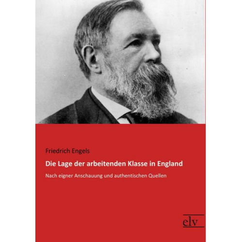 Friedrich Engels - Die Lage der arbeitenden Klasse in England