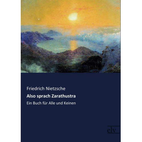 Friedrich Nietzsche - Also sprach Zarathustra