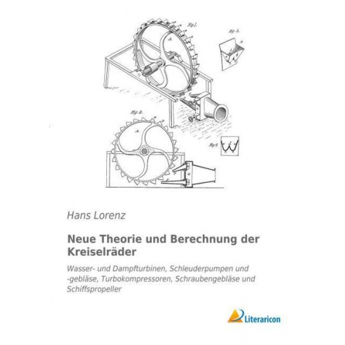 Hans Lorenz - Neue Theorie und Berechnung der Kreiselräder