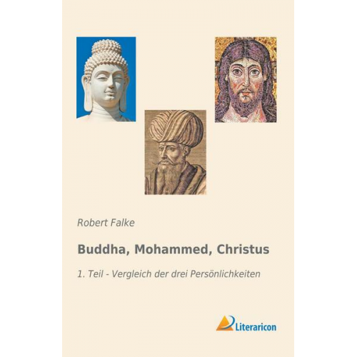 Robert Falke - Buddha, Mohammed, Christus