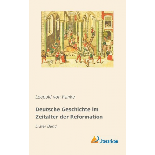 Leopold Ranke - Deutsche Geschichte im Zeitalter der Reformation