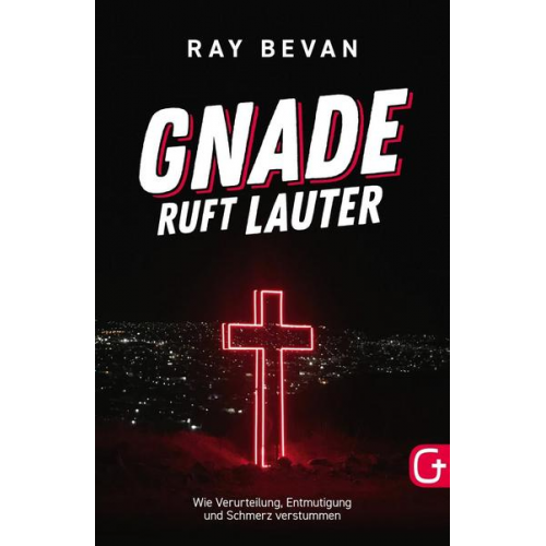 Ray Bevan - Gnade ruft lauter