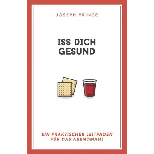 Joseph Prince - Iss dich gesund