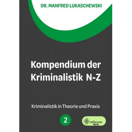 Manfred Lukaschewski - Kompendium der Kriminalistik N – Z