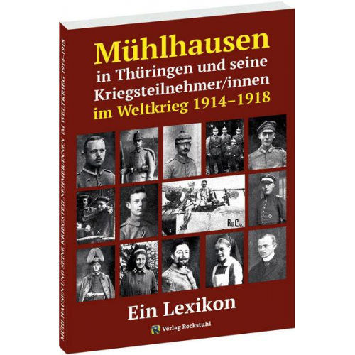 Mühlhausen in Thüringen und seine Kriegsteilnehmer/innen im Weltkrieg 1914–1918