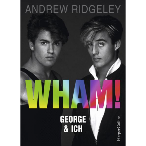 Andrew Ridgeley - WHAM! George & ich