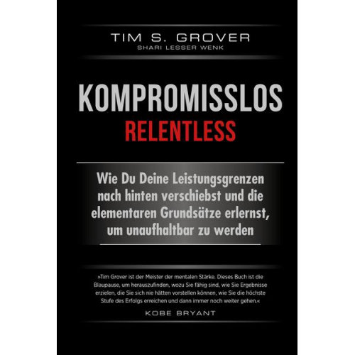 Tim Grover & Shari Lesser Wenk - Kompromisslos - Relentless