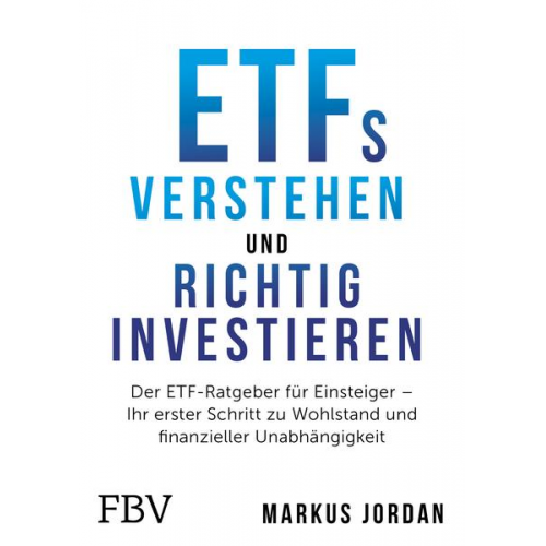 Markus Jordan - ETFs verstehen und richtig investieren