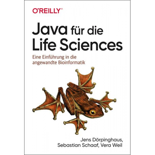 Jens Dörpinghaus & Sebastian Schaaf & Vera Weil - Java für die Life Sciences