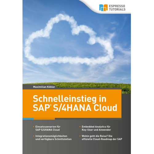 Maximilian Köbler - Schnelleinstieg in SAP S/4HANA Cloud