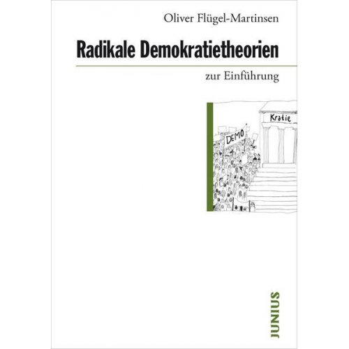 Oliver Flügel-Martinsen - Radikale Demokratietheorien zur Einführung