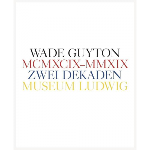 Wade Guyton. Zwei Dekaden MCMXCIX–MMXIX