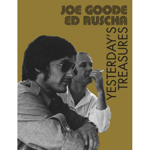 Joe Goode / Ed Ruscha. Yesterday´s Treasures