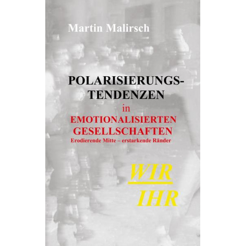 Martin Malirsch - Polarisierungstendenzen in emotionalisierten Gesellschaften