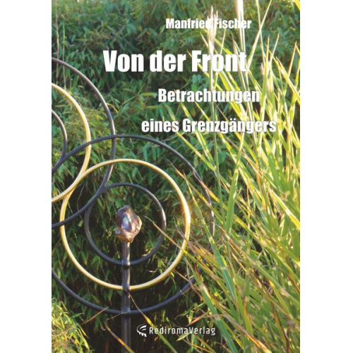 Manfried Fischer - Von der Front