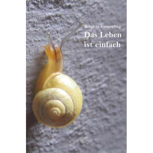 Brigitte Emmerling - Das Leben ist einfach